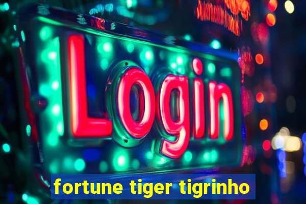 fortune tiger tigrinho